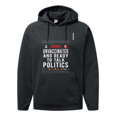 Unvaccinated And Ready To Talk Politics Christmas Funny Performance Fleece Hoodie