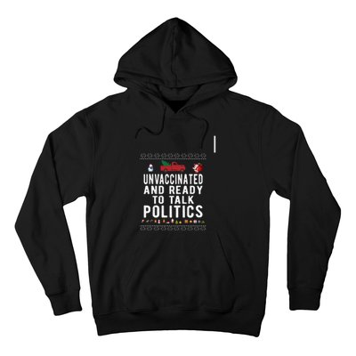 Unvaccinated And Ready To Talk Politics Christmas Funny Hoodie