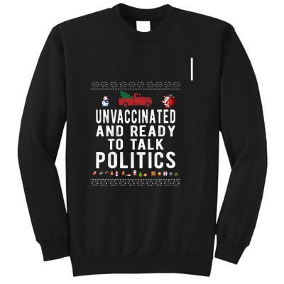 Unvaccinated And Ready To Talk Politics Christmas Funny Sweatshirt