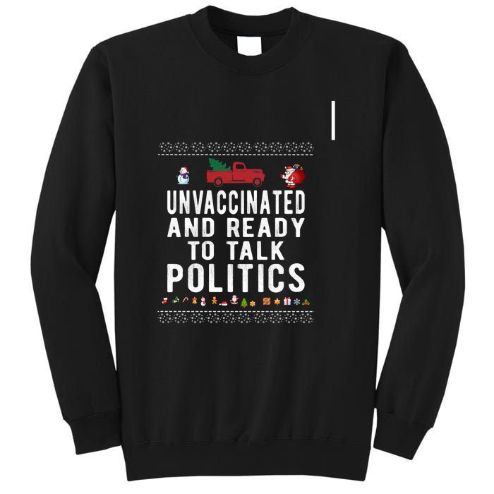 Unvaccinated And Ready To Talk Politics Christmas Funny Sweatshirt