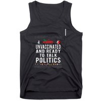 Unvaccinated And Ready To Talk Politics Christmas Funny Tank Top