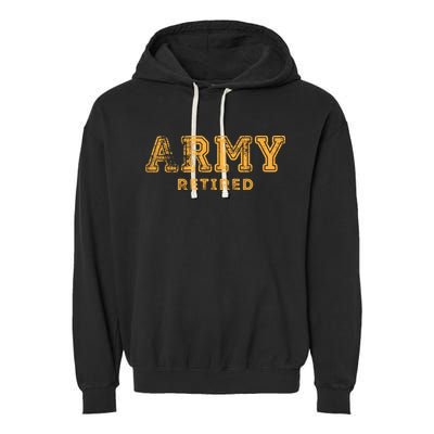 Army Retired Retirement Gift Garment-Dyed Fleece Hoodie