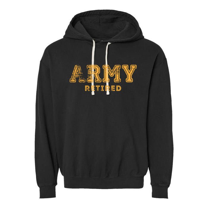 Army Retired Retirement Gift Garment-Dyed Fleece Hoodie