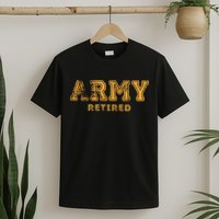 Army Retired Retirement Gift T-Shirt