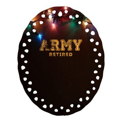 US Army Retired Retirement Gift Ceramic Oval Ornament