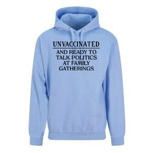 Unvaccinated And Ready To Talk Politics At Family Gatherings Unisex Surf Hoodie