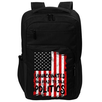 Unvaccinated And Ready To Talk Politics Funny US Flag Impact Tech Backpack