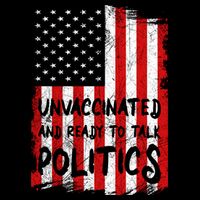 Unvaccinated And Ready To Talk Politics Funny US Flag Backpack