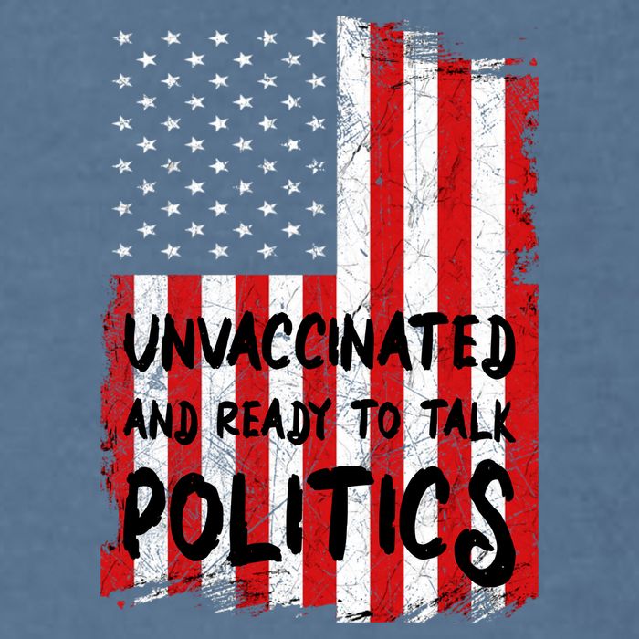 Unvaccinated And Ready To Talk Politics Funny US Flag Garment-Dyed Sweatshirt