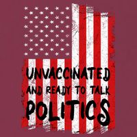 Unvaccinated And Ready To Talk Politics Funny US Flag 16oz Travel Tumbler