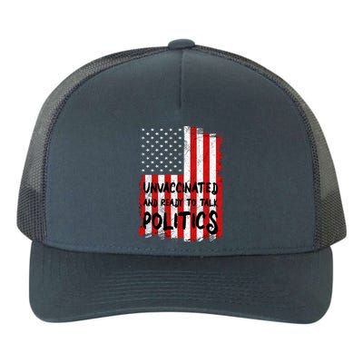 Unvaccinated And Ready To Talk Politics Funny US Flag Yupoong Adult 5-Panel Trucker Hat