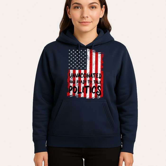 Unvaccinated And Ready To Talk Politics Funny US Flag Hoodie