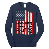 Unvaccinated And Ready To Talk Politics Funny US Flag Long Sleeve Shirt