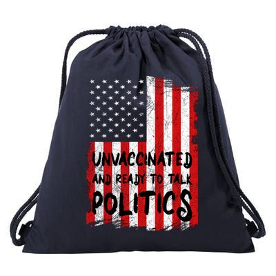 Unvaccinated And Ready To Talk Politics Funny US Flag Drawstring Bag