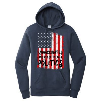Unvaccinated And Ready To Talk Politics Funny US Flag Women's Pullover Hoodie