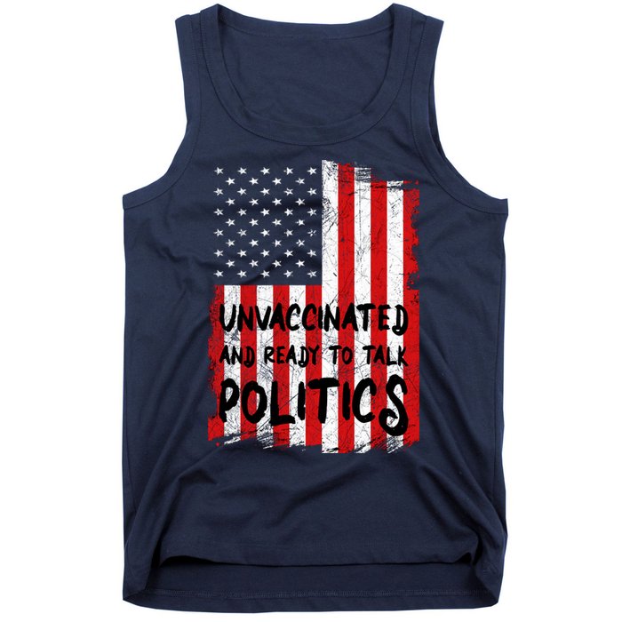 Unvaccinated And Ready To Talk Politics Funny US Flag Tank Top