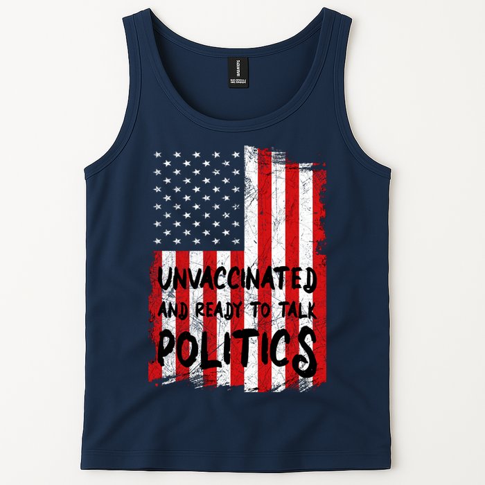 Unvaccinated And Ready To Talk Politics Funny US Flag Tank Top