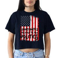Unvaccinated And Ready To Talk Politics Funny US Flag Crop Top
