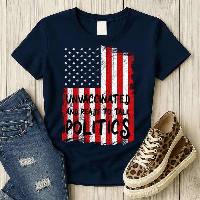 Unvaccinated And Ready To Talk Politics Funny US Flag Womens T-Shirt