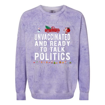 Unvaccinated And Ready To Talk Politics Funny Christmas Colorblast Crewneck Sweatshirt