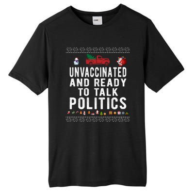 Unvaccinated And Ready To Talk Politics Funny Christmas Tall Fusion ChromaSoft Performance T-Shirt