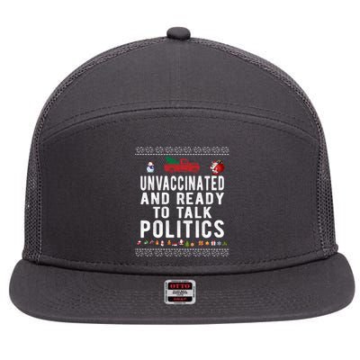 Unvaccinated And Ready To Talk Politics Funny Christmas 7 Panel Mesh Trucker Snapback Hat