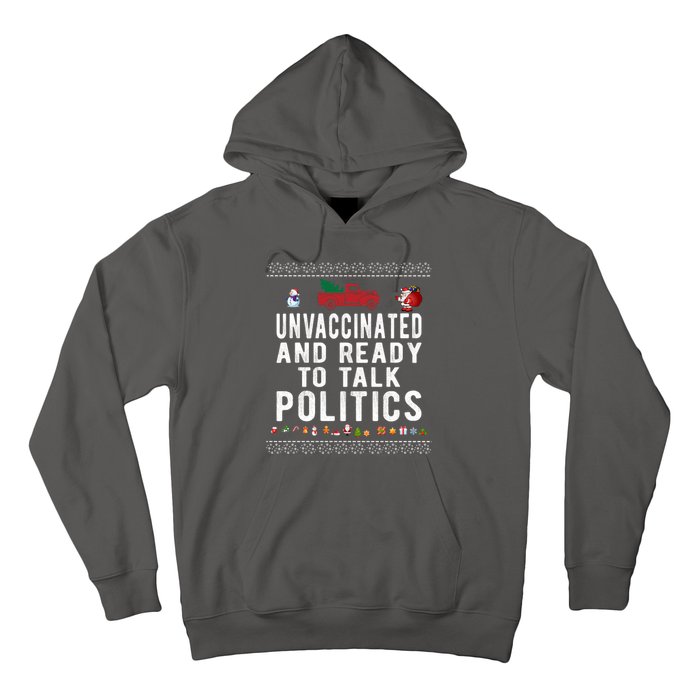 Unvaccinated And Ready To Talk Politics Funny Christmas Hoodie