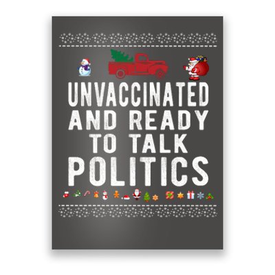 Unvaccinated And Ready To Talk Politics Funny Christmas Poster