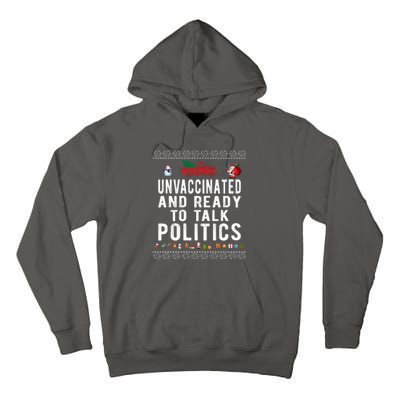 Unvaccinated And Ready To Talk Politics Funny Christmas Tall Hoodie