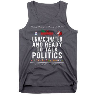 Unvaccinated And Ready To Talk Politics Funny Christmas Tank Top