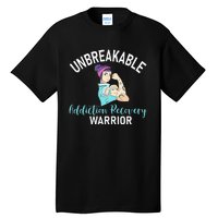 Unbreakable Addiction Recovery Warrior Aa Sober Gifts Women Tall T-Shirt