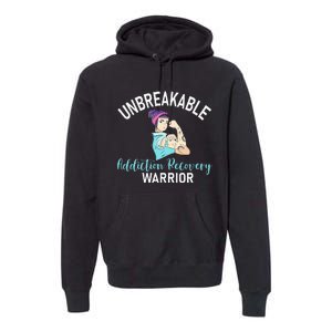 Unbreakable Addiction Recovery Warrior Aa Sober Gifts Women Premium Hoodie