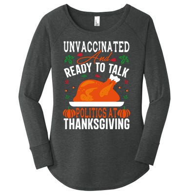 Unvaccinated And Ready To Talk Politics At Thanksgiving Women's Perfect Tri Tunic Long Sleeve Shirt