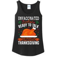 Unvaccinated And Ready To Talk Politics At Thanksgiving Ladies Essential Tank