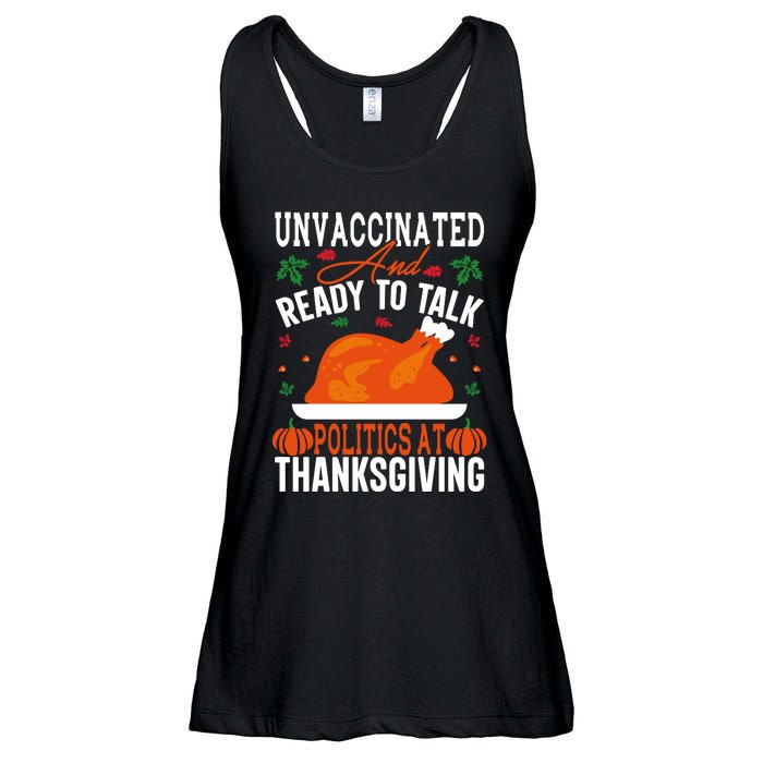 Unvaccinated And Ready To Talk Politics At Thanksgiving Ladies Essential Flowy Tank