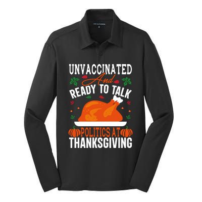 Unvaccinated And Ready To Talk Politics At Thanksgiving Silk Touch Performance Long Sleeve Polo