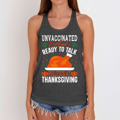 Unvaccinated And Ready To Talk Politics At Thanksgiving Women's Knotted Racerback Tank