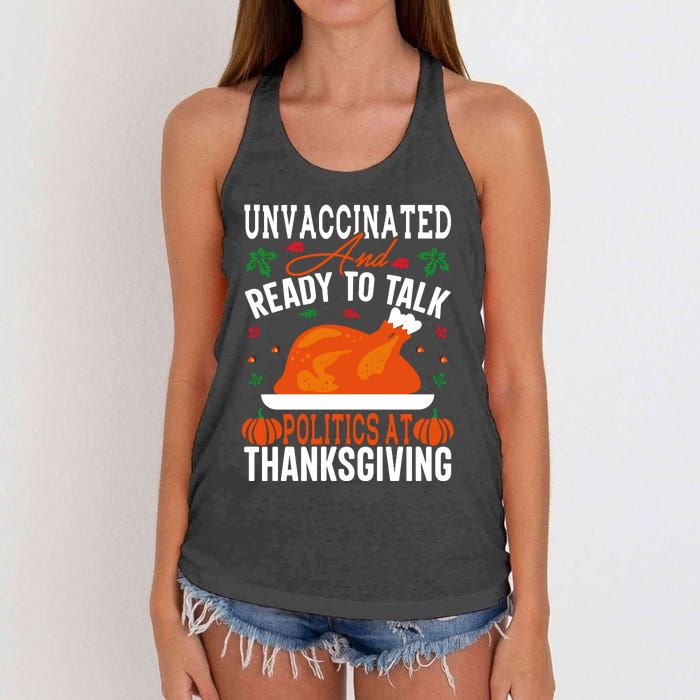 Unvaccinated And Ready To Talk Politics At Thanksgiving Women's Knotted Racerback Tank