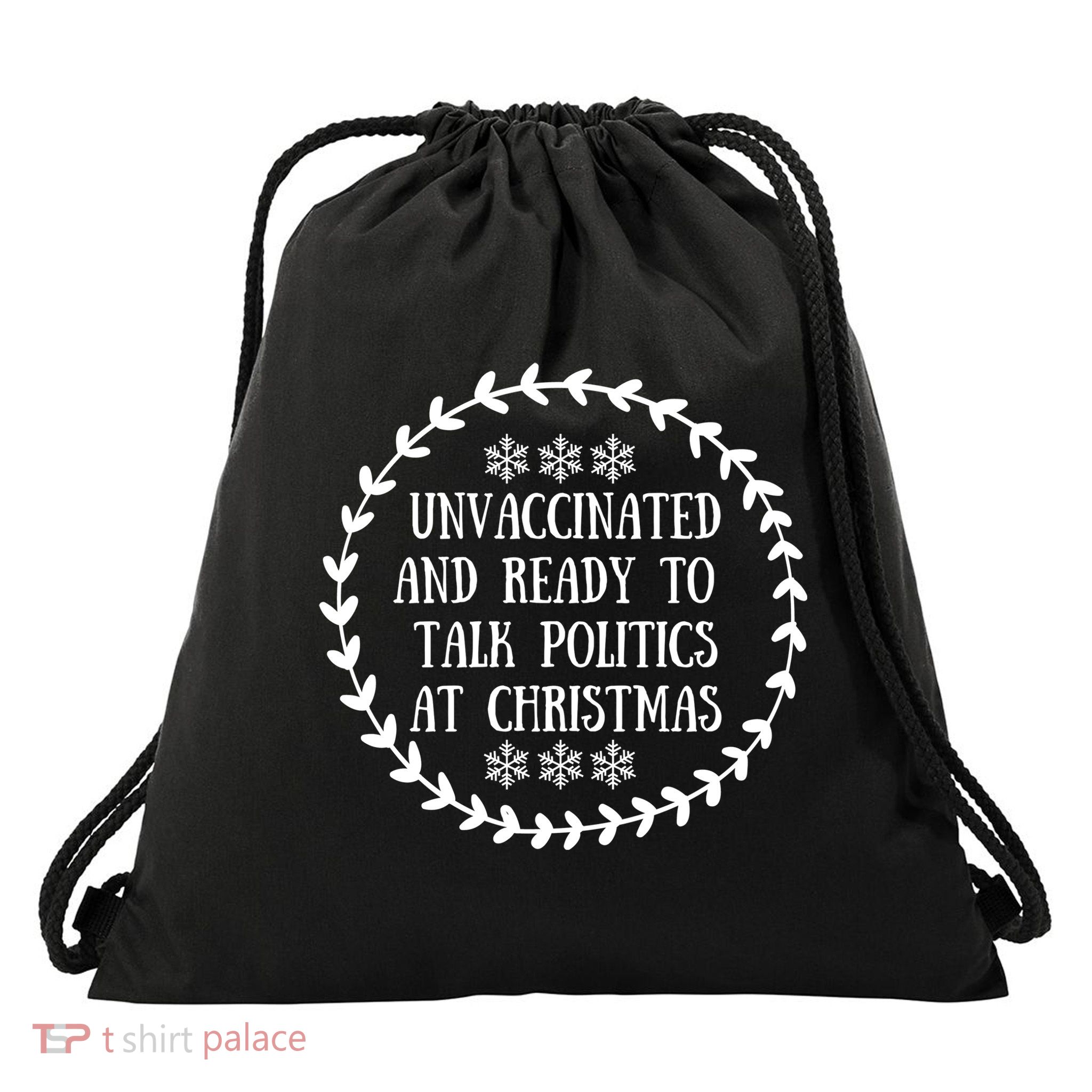 Unvaccinated And Ready To Talk Politics Christmas Drawstring Bag