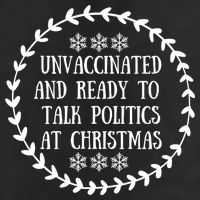 Unvaccinated And Ready To Talk Politics Christmas Golf Towel