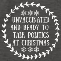 Unvaccinated And Ready To Talk Politics Christmas Vector Backpack