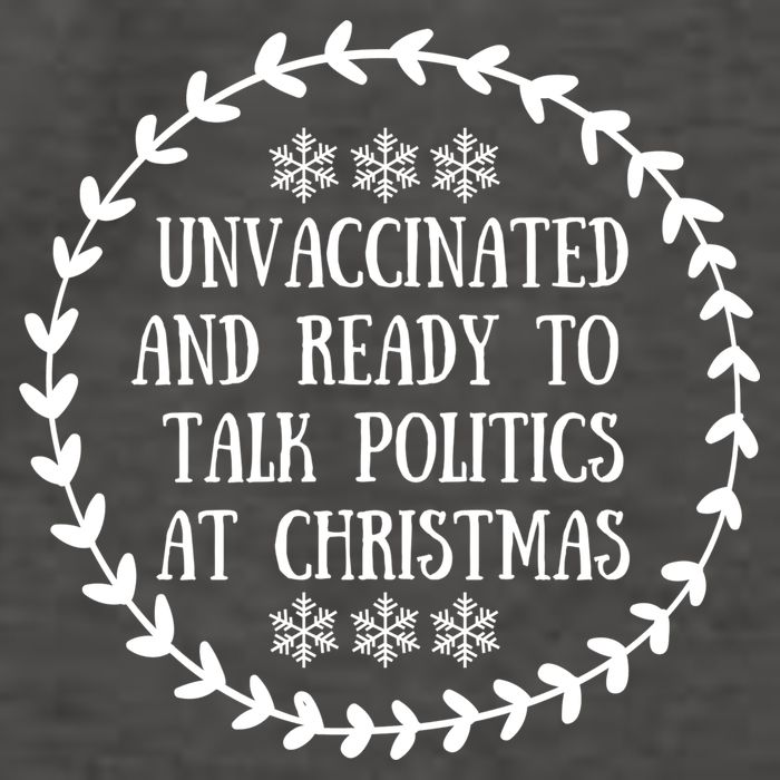 Unvaccinated And Ready To Talk Politics Christmas Vector Backpack