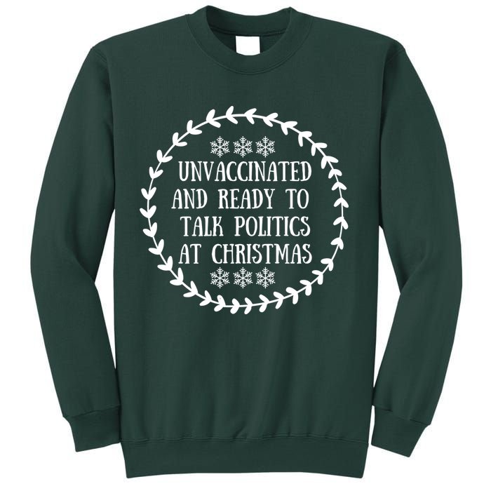Unvaccinated And Ready To Talk Politics Christmas Sweatshirt