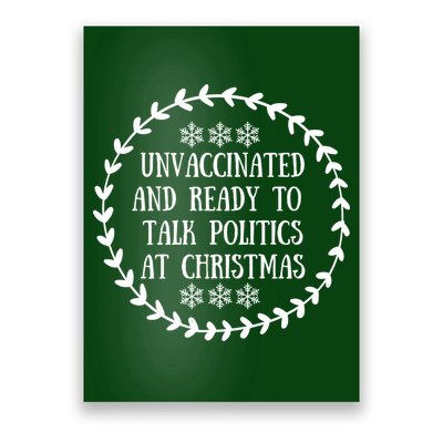 Unvaccinated And Ready To Talk Politics Christmas Poster