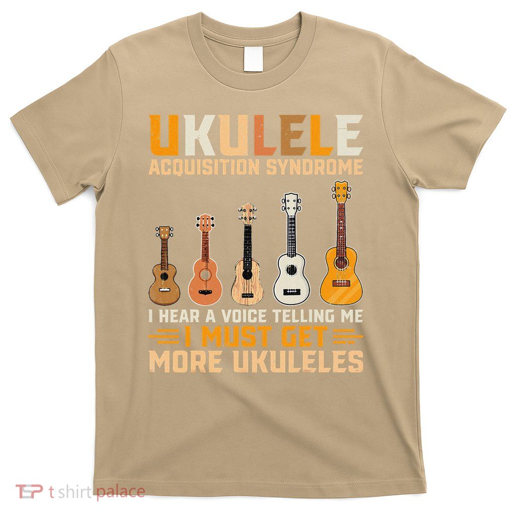 Ukulele Acquisition Syndrome Funny Uke Ukulele Player Gifts T-Shirt