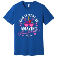 Unicorn Aunt This Is What An Amazing Aunticorn Looks Like Meaningful Gift Premium T-Shirt