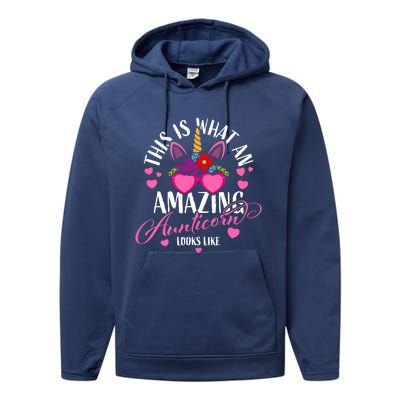 Unicorn Aunt This Is What An Amazing Aunticorn Looks Like Meaningful Gift Performance Fleece Hoodie