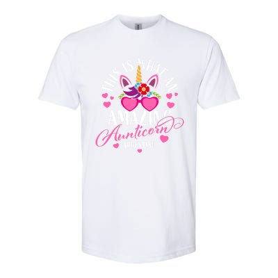 Unicorn Aunt This Is What An Amazing Aunticorn Looks Like Meaningful Gift Softstyle CVC T-Shirt