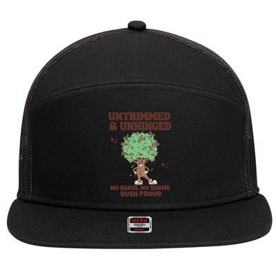 Untrimmed And Unhinged No Shave No Shame Bush Proud 7 Panel Mesh Trucker Snapback Hat