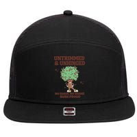 Untrimmed And Unhinged No Shave No Shame Bush Proud 7 Panel Mesh Trucker Snapback Hat